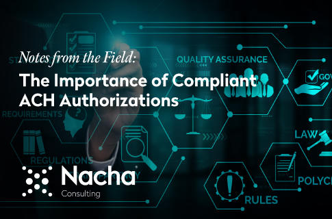 The Importance of Compliant ACH Authorizations