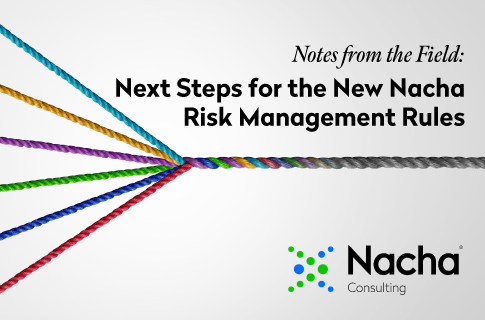 Next Steps for the New Nacha Risk Management Rules