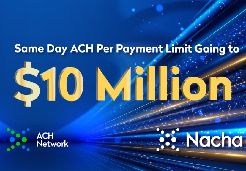 same day ach per payment limit going to $10 million